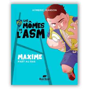 Les Mômes de l'ASM, Maxime - Baribal Éditions