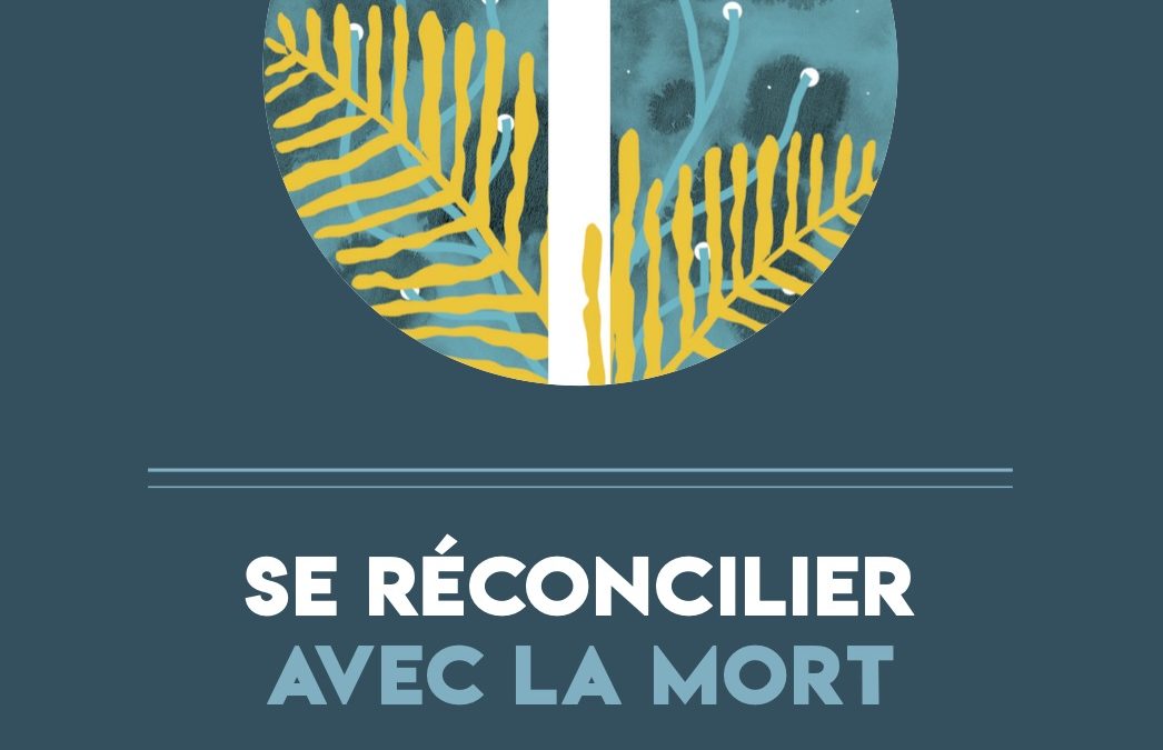 Se réconcilier avec la mort