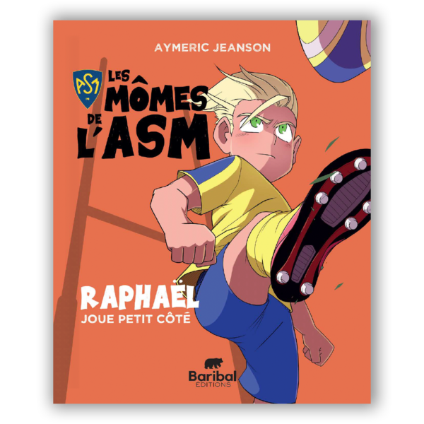 Les Mômes de l'ASM, Raphaël - Baribal Éditions