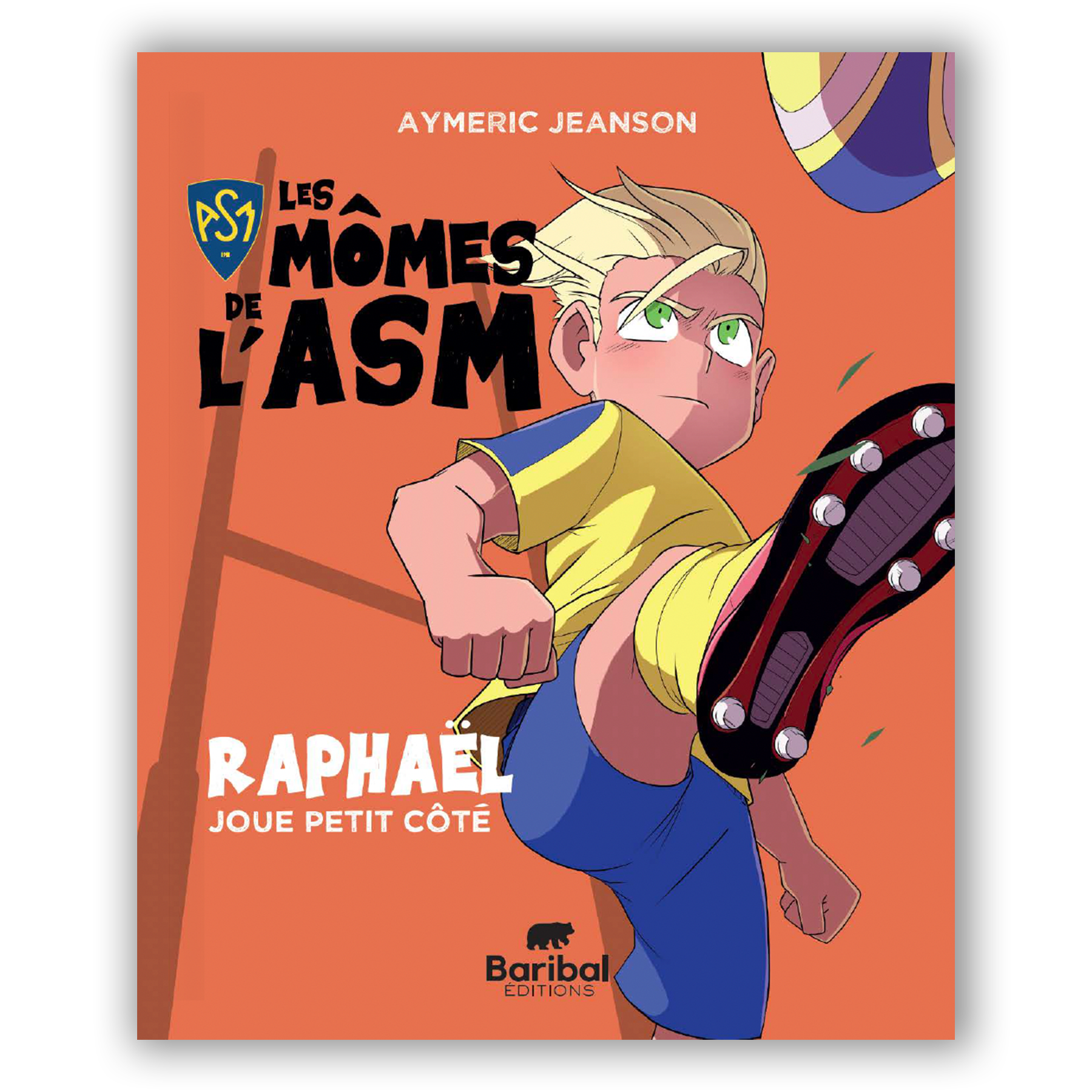 Les Mômes de l'ASM, Raphaël - Baribal Éditions